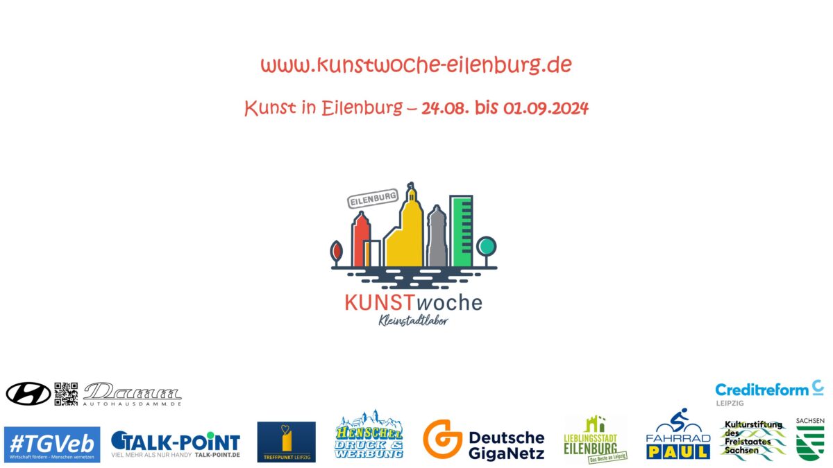 Aufruf Beteiligung Kleinstadtlabor KUNSTwoche Eilenburg 2024 und Einladung Treffen Kreativnetzwerk Eilenburg 02. Mai